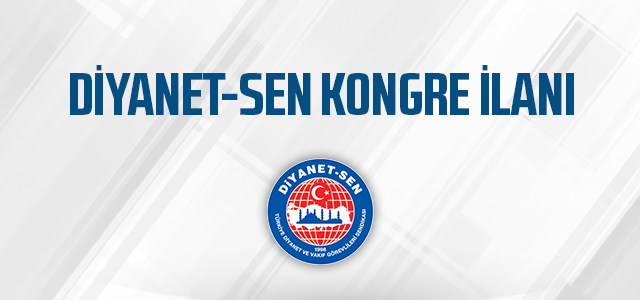 Diyanet-Sen İstanbul 3 Nolu Şube 5. Olağan Genel Kurul İlanı