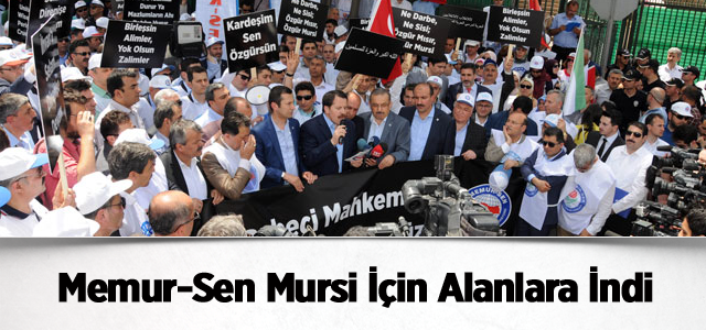 Memur-Sen Mursi İçin Alanlara İndi